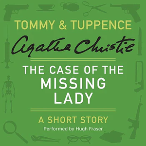 The Case of the Missing Lady by Agatha Christie