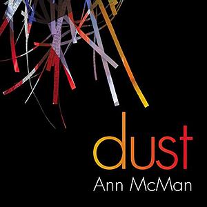 Dust by Ann McMan