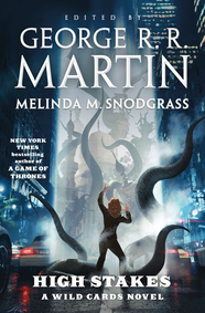 High Stakes by Melinda M. Snodgrass, George R.R. Martin