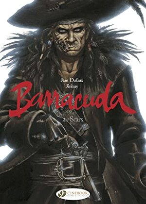 Barracuda, Vol. 2: Scars by Jean Dufaux