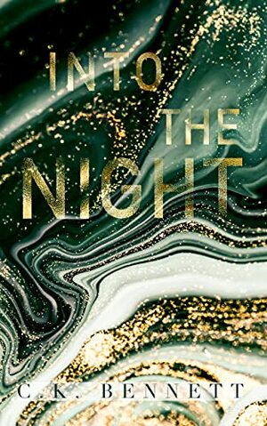 Into the Night: Book Two of The Night series by C.K. Bennett