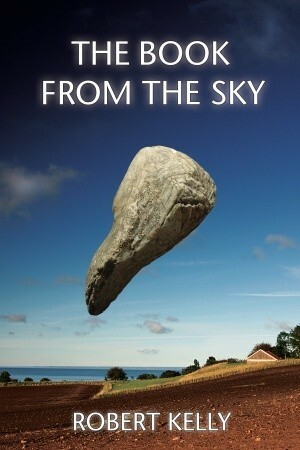 The Book from the Sky by Robert Kelly