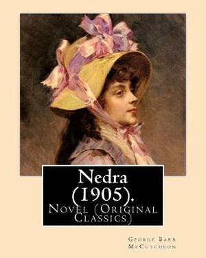 Nedra (1905). By: George Barr McCutcheon, illustrated By: Harrison Fisher (July 27, 1875 or 1877 - January 19, 1934) was an American ill by Harrison Fisher, George Barr McCutcheon