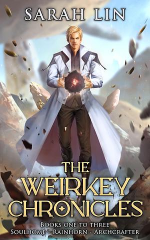 The Weirkey Chronicles Omnibus Books 1-3 by Sarah Lin