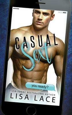 Casual Sext: A Second Chance Romance by Lisa Lace