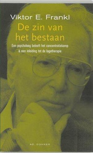 De zin van het bestaan by Viktor E. Frankl