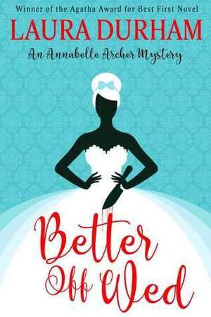 Better Off Wed by Laura Durham