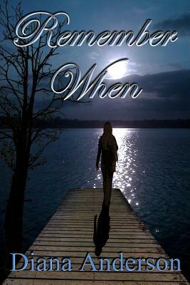 Remember When by Diana Anderson