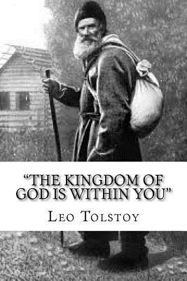 "The Kingdom of God Is Within You" by Leo Tolstoy