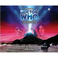 Doctor Who: The Next Life by Paul McGann, Gary Russell, Conrad Westmaas, India Fisher, Alan Barnes