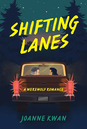 Shifting Lanes: A Werewolf Romance by Joanne Kwan