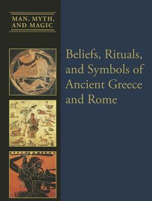 Beliefs, Rituals, and Symbols of Ancient Greece and Rome by S. G. F. Brandon