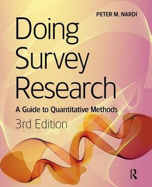 Doing Survey Research by Peter M. Nardi