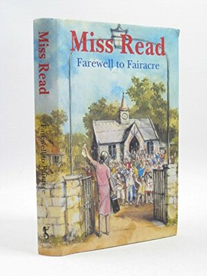 Farewell To Fairacre by Miss Read