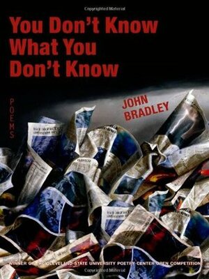 You Don't Know What You Don't Know by John Bradley