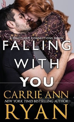 Falling With You by Carrie Ann Ryan