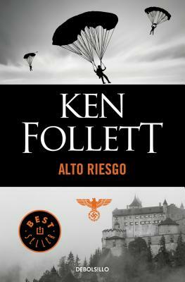 Alto Riesgo by Ken Follett
