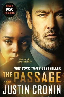 The Passage (TV Tie-In Edition): A Novel (Book One of the Passage Trilogy) by Justin Cronin
