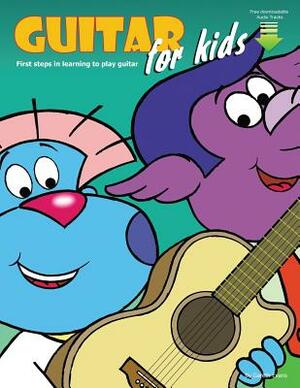 Guitar for Kids: First Steps in Learning to Play Guitar with Audio & Video by Gareth Evans
