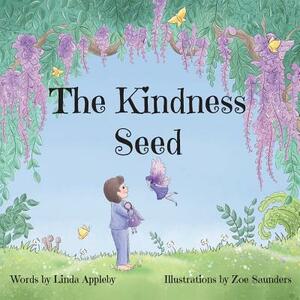 The Kindness Seed by Linda Appleby