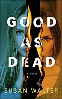 Good as Dead: A Novel by Susan Walter