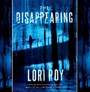 The Disappearing by Lori Roy