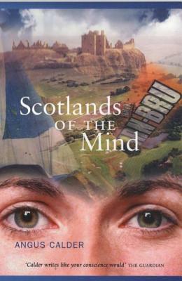 Scotlands of the Mind by Angus Calder