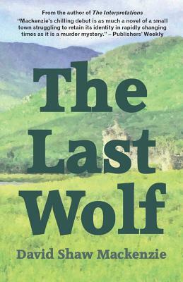 The Last Wolf by David Shaw MacKenzie