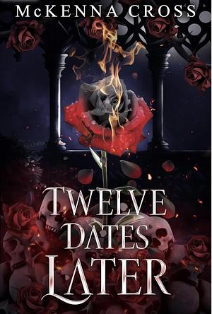 Twelve Dates Later: A Paranormal Shifter Romance by McKenna Cross