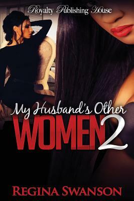 My Husband's Other Women 2 by Regina Swanson