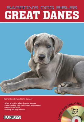 Great Danes [With DVD] by Rachel Cawley, John Cawley