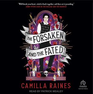 The Forsaken and the Fated by Camilla Raines