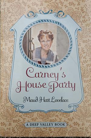 Carney's House Party by Maud Hart Lovelace