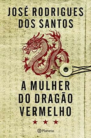 A Mulher do Dragão Vermelho by José Rodrigues dos Santos