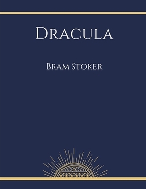 Dracula by Bram Stoker by Bram Stoker