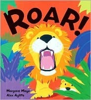 Roar! by Alex Ayliffe, Margaret Mayo
