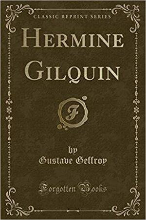 Hermine Gilquin by Gustave Geffroy