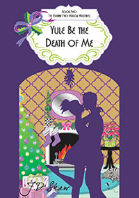 Yule Be the Death of Me by J.D. Shaw