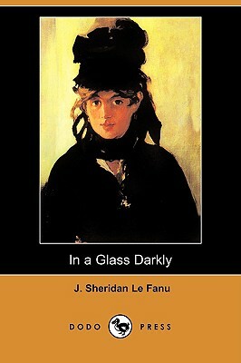 In a Glass Darkly by J. Sheridan Le Fanu