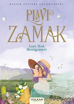 Plavi zamak by L.M. Montgomery