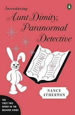 Introducing Aunt Dimity, Paranormal Detective: The First Two Books in the Beloved Series by Nancy Atherton
