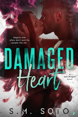 Damaged Heart by S.M. Soto