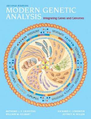 Modern Genetic Analysis: Integrating Genes and Genomes by William M. Gelbart, Anthony J. F. Griffiths, Richard C. Lewontin