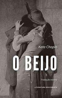 O Beijo by Kate Chopin