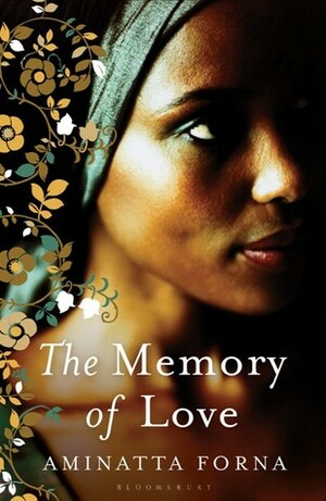 The Memory of Love by Aminatta Forna