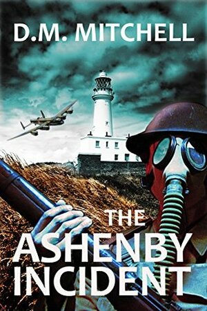 The Ashenby Incident (The Ashenby Trilogy Book 1) by D.M. Mitchell