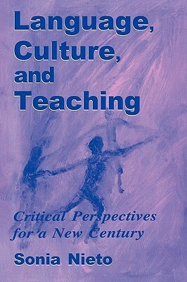 Language, Culture, and Teaching: Critical Perspectives by Sonia Neito