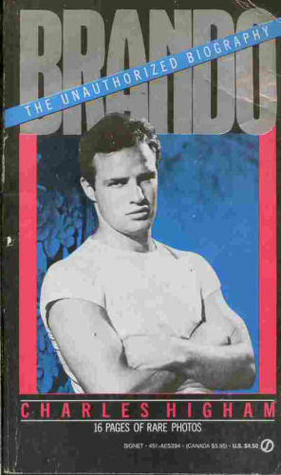 Brando: An Unauthorized Biography by Charles Higham