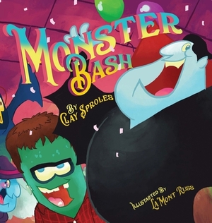 The Monster Bash: A Halloween Story by Clay Sproles