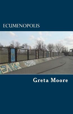 Ecumenopolis by Greta Moore